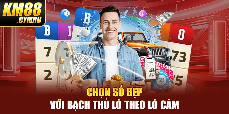 Chọn số đẹp với bạch thủ lô theo lô câm