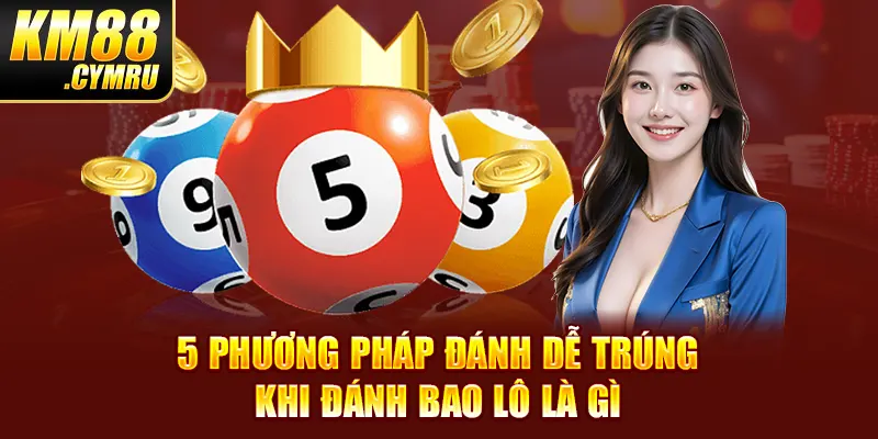 Hình thức đánh bao lô là gì ở miền Bắc hiệu quả