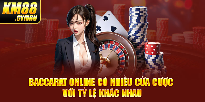 Baccarat online có nhiều cửa cược với tỷ lệ khác nhau 