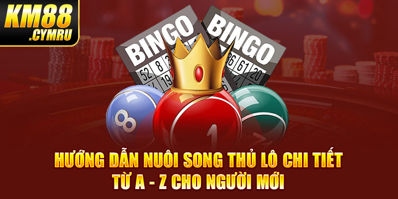 Hướng Dẫn Nuôi Song Thủ Lô Chi Tiết Từ A - Z Cho Người Mới